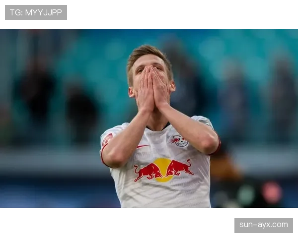 莱比锡新赛季阵容深度升级，实力跃升引关注